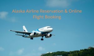 Alaska Airline Reservation & Online Flight Booking