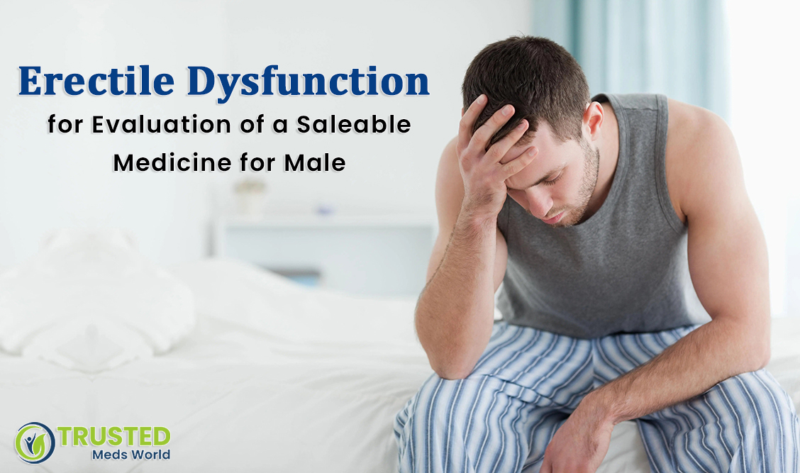 Erectile Dysfunction for Saleable Medicine for Male